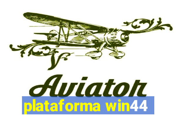 plataforma win44